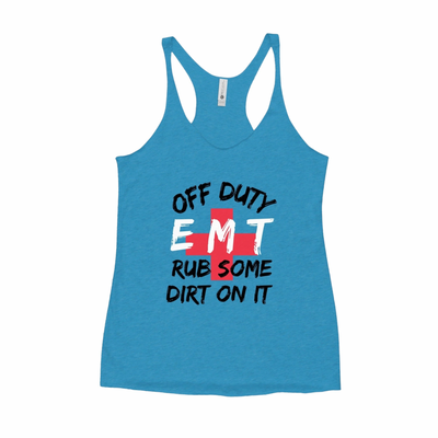 EMT Women's Racerback Rub Some Dirt On It Tank