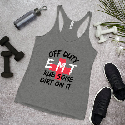 EMT Women's Racerback Rub Some Dirt On It Tank